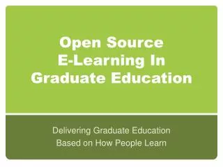 Open Source E-Learning In Graduate Education