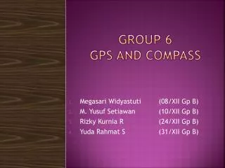 GROUP 6 GPS AND COMPASS