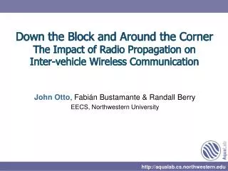 Down the Block and Around the Corner The Impact of Radio Propagation on Inter-vehicle Wireless Communication