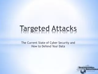 Targeted Attacks