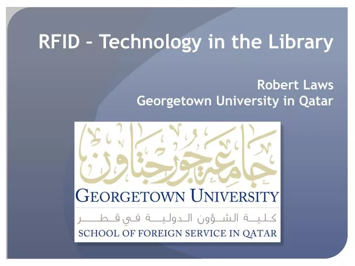 rfid technology in the library robert laws georgetown university in qatar