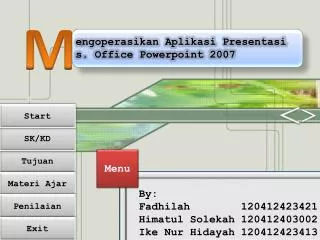 e ngoperasikan aplikasi presentasi s office powerpoint 2007