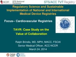 Regulatory Science and Sustainable Implementation of National and International Medical Device Registries