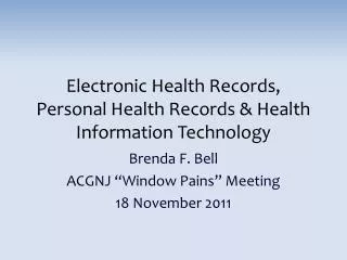 Electronic Health Records, Personal Health Records &amp; Health Information Technology