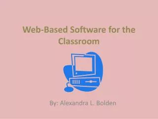 Web-Based Software for the Classroom