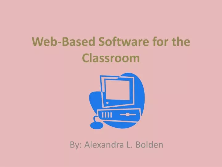 web based software for the classroom