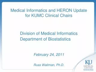 Medical Informatics and HERON Update for KUMC Clinical Chairs