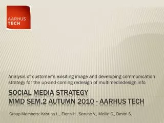 Social media strategy MMD Sem.2 Autumn 2010 - Aarhus Tech