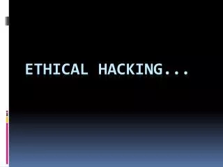 ETHICAL HACKING...