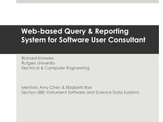 Web-based Query &amp; Reporting System for Software User Consultant