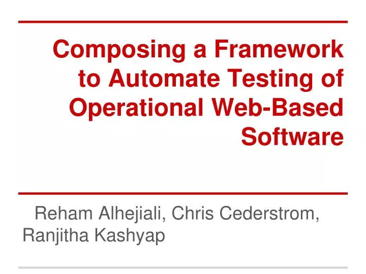 composing a framework to automate testing of operational web based software