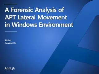 A Forensic Analysis of APT Lateral Movement in Windows Environment