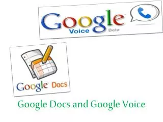 Google Docs and Google Voice