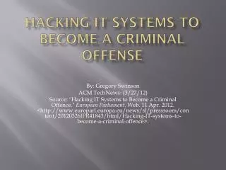 Hacking IT systems to become a criminal offense