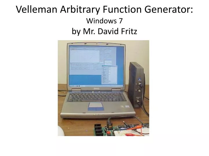 velleman arbitrary function generator windows 7 by mr david fritz