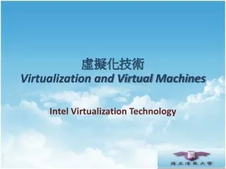 ????? Virtualization and Virtual Machines