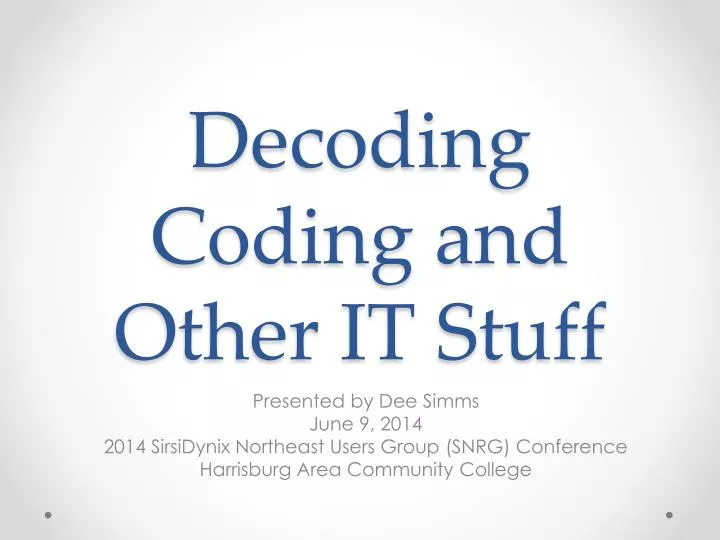 decoding coding and other it stuff