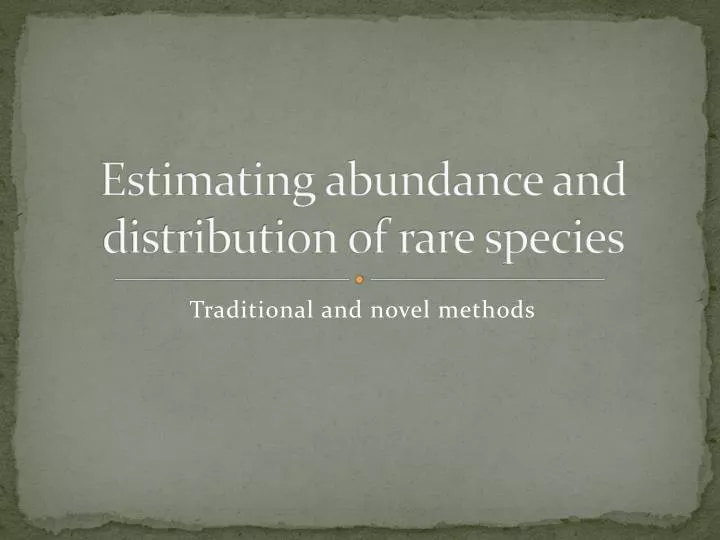 estimating abundance and distribution of rare species