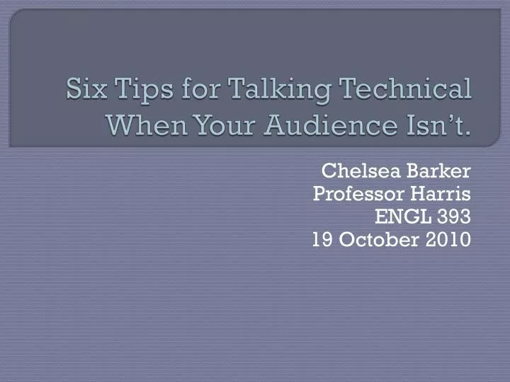 six tips for talking technical when your audience isn t