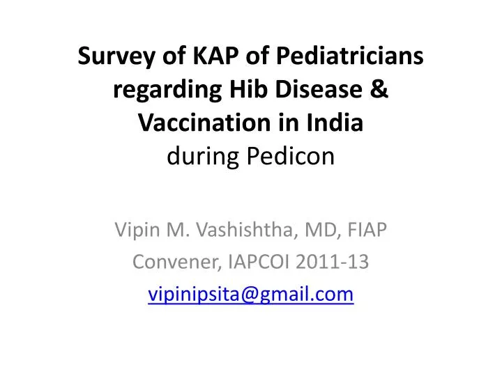 survey of kap of pediatricians regarding hib disease vaccination in india during pedicon