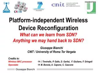 Platform-independent Wireless Device Reconfiguration What can we learn from SDN? Anything we may hand back to SDN?