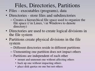 Files, Directories, Partitions