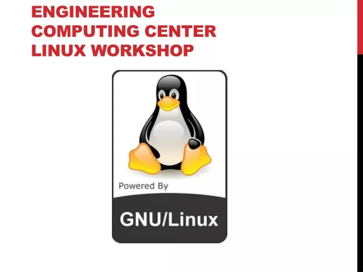 engineering computing center linux workshop