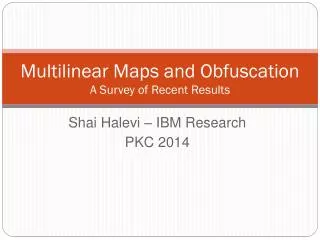 Multilinear Maps and Obfuscation A Survey of Recent Results