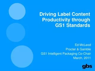 Driving Label Content Productivity through GS1 Standards