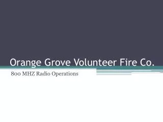 Orange Grove Volunteer Fire Co.
