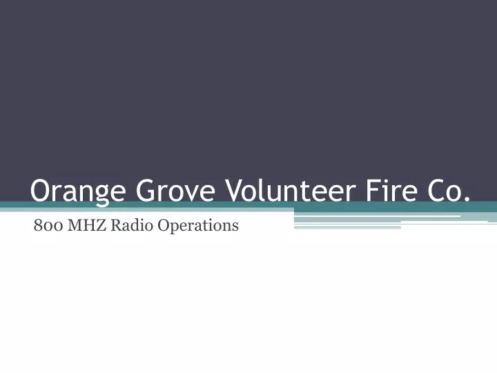 orange grove volunteer fire co