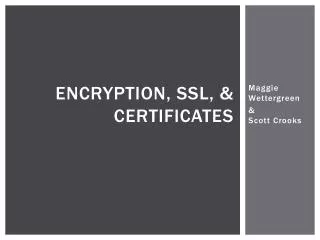 Encryption, SSL, &amp; Certificates