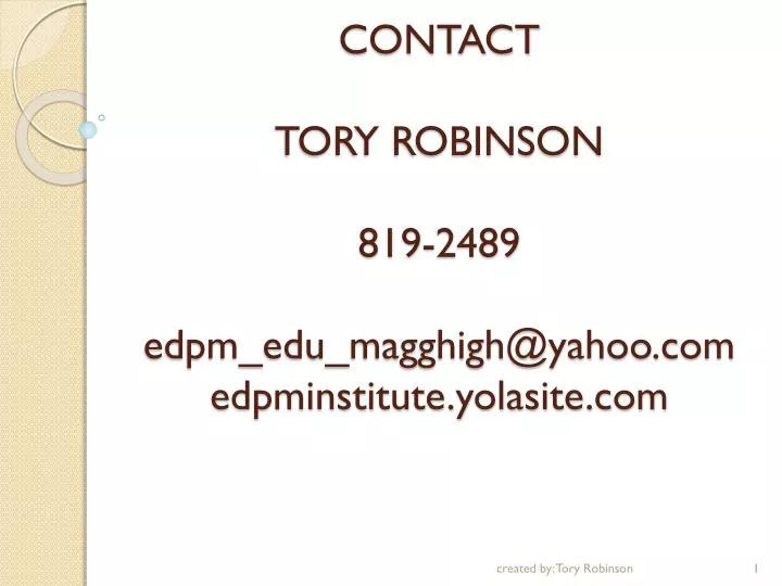 contact tory robinson 819 2489 edpm edu magghigh@yahoo com edpminstitute yolasite com