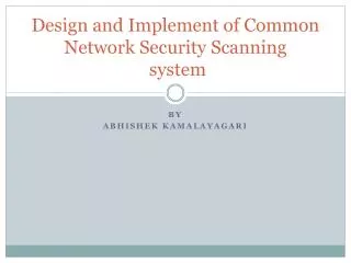 Design and Implement of Common Network Security Scanning system