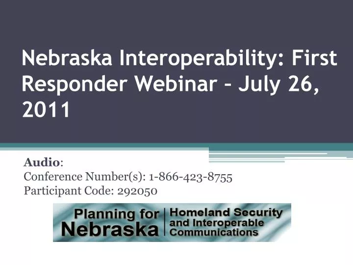 nebraska interoperability first responder webinar july 26 2011