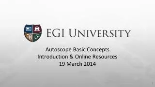 Autoscope Basic Concepts Introduction &amp; Online Resources 19 March 2014