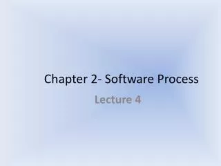 Chapter 2 - Software Process