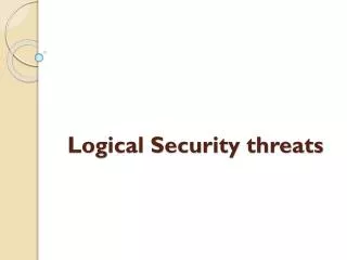 Logical Security threats