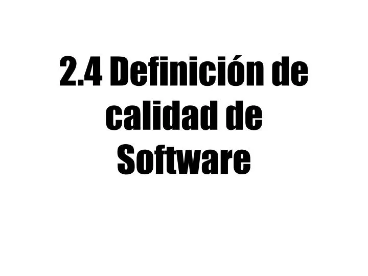 2 4 definici n de calidad de software