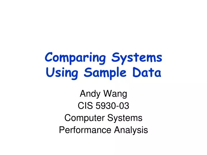 comparing systems using sample data