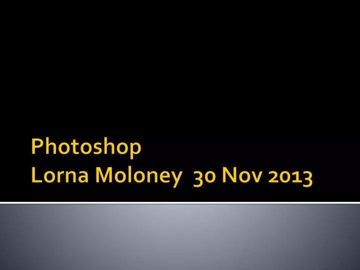 photoshop lorna moloney 30 nov 2013