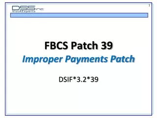 FBCS Patch 39 Improper Payments Patch DSIF*3.2*39