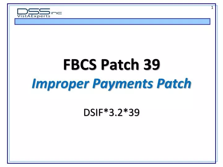 fbcs patch 39 improper payments patch dsif 3 2 39