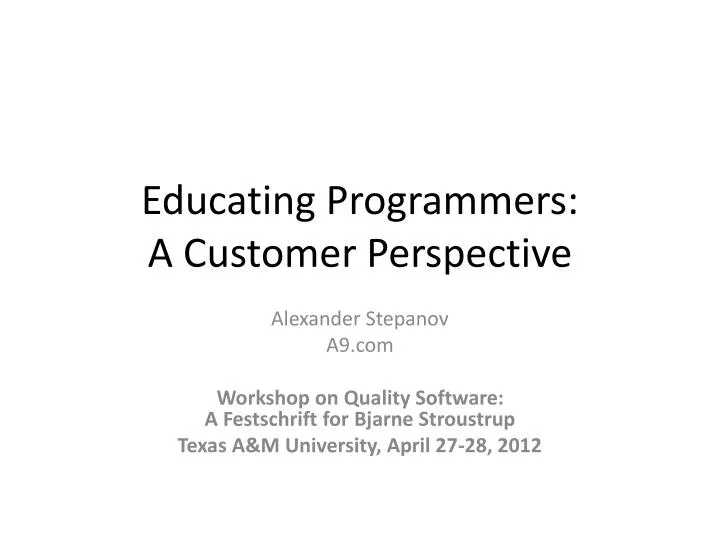 educating programmers a c ustomer p erspective