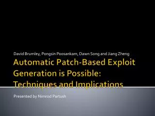 Automatic Patch-Based Exploit Generation is Possible: Techniques and Implications