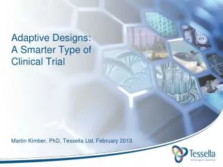 Adaptive Designs: A Smarter Type of Clinical Trial