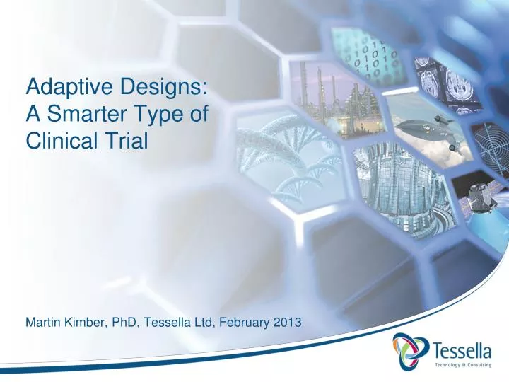 adaptive designs a smarter type of clinical trial