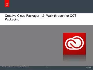 Creative Cloud Packager 1.5: Walk-through for CCT Packaging