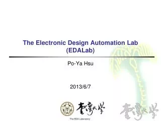 The Electronic Design Automation Lab ( EDALab )