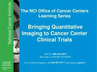 The NCI Office of Cancer Centers Learning Series Bringing Quantitative Imaging to Cancer Center Clinical Trials